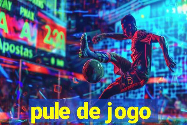 pule de jogo